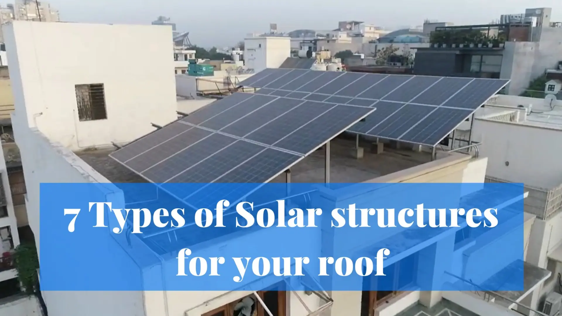 7 tipi di strutture solari per il tuo tetto